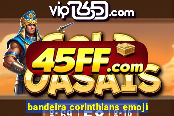 bandeira corinthians emoji